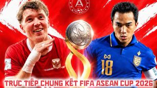 VTV6 VTV5 trực tiếp chung kết FIFA ASEAN Cup 2026 hôm nay? Link xem trực tiếp Thái Lan vs Indonesia