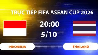 TV360 TRỰC TIẾP bóng đá Thái Lan vs Indonesia hôm nay 5/10 - Link xem trực tiếp FIFA ASEAN Cup 2026 mới nhất