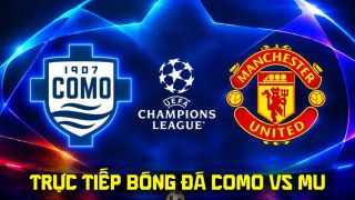 Trực tiếp bóng đá MU vs Como 23h45 ngày 21/10 - TV360 trực tiếp UEFA Champions League hôm nay