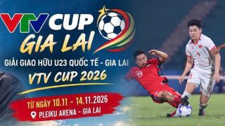 Xem TRỰC TIẾP U23 Việt Nam đấu U23 Singapore ở đâu, kênh nào? Kênh xem miễn phí Gia Lai VTV Cup 2026