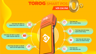 TOROG SMARTPOS – NỀN TẢNG LIÊN KẾT ĐA DỊCH VỤ CHO CÁC CHỦ CỬA HÀNG/ DOANH NGHIỆP