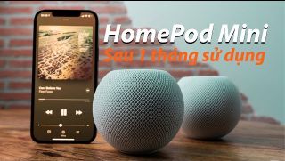 Apple HomePod Mini sau 1 tháng sử dụng: RẤT HAY nhưng RẤT ĐẮT!!!