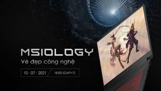 Link xem sự kiện MSIology: Vẻ Đẹp Công Nghệ của MSI - ra mắt loạt laptop chơi game mới