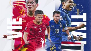 Lịch thi đấu bóng đá hôm nay 26/12: Đánh bại Thái Lan, ĐT Việt Nam tiến vào Chung kết AFF Cup 2021?