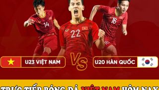 Trực tiếp bóng đá U23 Việt Nam vs U20 Hàn Quốc - Link xem trực tiếp bóng đá Việt Nam U23 hôm nay