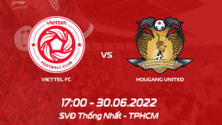 Trực tiếp bóng đá Viettel vs Hougang United - Vòng bảng AFC Cup 2022 - Link trực tiếp Full HD