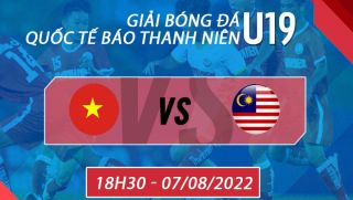 Trực tiếp bóng đá U19 Việt Nam vs U19 Malaysia - Giải giao hữu U19 Quốc tế - Link FPT full HD