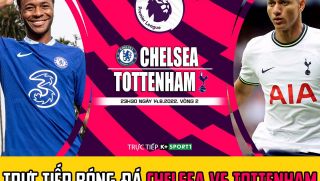 Trực tiếp bóng đá hôm nay: Chelsea vs Tottenham; Link xem trực tiếp bóng đá Ngoại hạng Anh 2022/2023