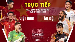 Trực tiếp bóng đá Việt Nam - Ấn Độ; Link xem trực tiếp bóng đá Việt Nam VTV6 - Cúp Tam hùng 2022