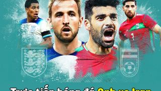 Trực tiếp bóng đá Anh vs Iran - Bảng B World Cup 2022: Sao Man United tỏa sáng