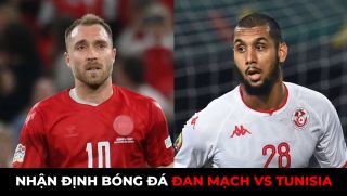 Nhận định bóng đá Đan Mạch vs Tunisia, 20h ngày 22/11 - Bảng D World Cup 2022