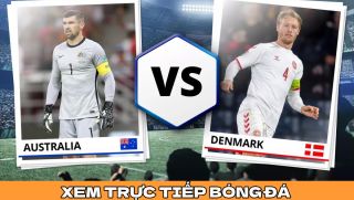 Xem trực tiếp bóng đá Australia vs Đan Mạch ở đâu, kênh nào? - Link trực tiếp World Cup trên VTV