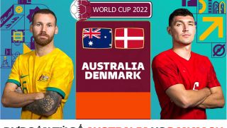 Dự đoán tỷ số Australia vs Đan Mạch - Bảng D World Cup 2022: Thử thách khó cho đại diện châu Âu