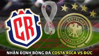 Nhận định bóng đá Đức vs Costa Rica, bảng E World Cup 2022: Die Mannschaft thoát hiểm ngoạn mục?