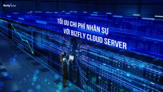Doanh nghiệp giảm cả trăm triệu chi phí vận hành máy chủ vật lý khi sử dụng Bizfly Cloud Server