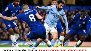 Xem rực tiếp bóng đá Man City vs Chelsea ở đâu, kênh nào? - Lịch thi đấu vòng 37 Ngoại hạng Anh