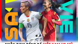 Nhận định bóng đá Việt Nam vs Mỹ - World Cup 2023: Nhiệm vụ bất khả thi?