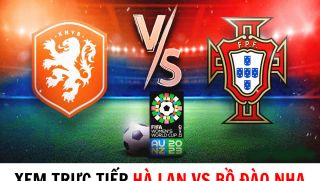 Xem trực tiếp bóng đá nữ Hà Lan vs Bồ Đào Nha ở đâu, kênh nào? - Trực tiếp bảng E World Cup 2023