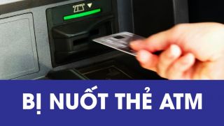 Cách xử lý nhanh chóng khi thẻ ATM bị nuốt trong máy cùng ngân hàng an toàn nhất