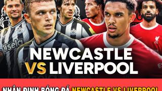 Nhận định bóng đá Newcastle vs Liverpool: 22h30 ngày 27/8 - Vòng 3 Ngoại hạng Anh 2023/2024