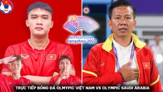 Trực tiếp bóng đá Olympic Việt Nam vs Olympic Saudi Arabia - ASIAD 19; Cách xem trực tiếp ASIAD 2023