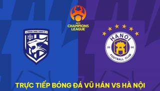 Xem trực tiếp bóng đá Wuhan Three Towns vs Hà Nội FC ở đâu, kênh nào? Link xem trực tuyến Cúp C1 châu Á