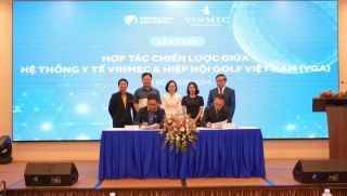 Hiệp hội Golf Việt Nam hợp tác chiến lược với Bệnh viện Đa khoa Quốc tế Vinmec