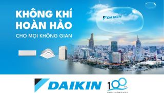 Daikin - Chuyên gia không khí hàng đầu Nhật Bản kỷ niệm 100 năm mang “không khí hoàn hảo” đến mọi không gian