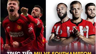 Xem trực tiếp bóng đá MU vs Southampton ở đâu, kênh nào? Link xem trực tiếp Man Utd Ngoại hạng Anh