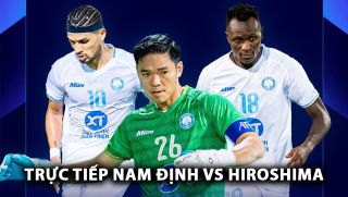 Xem trực tiếp Nam Định vs Sanfrecce Hiroshima ở đâu, kênh nào? Link xem trực tiếp Cup C2 châu Á 2024/25