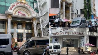 Lý do công an xuất hiện ở nhiều cơ sở của thẩm mỹ viện Mailisa ở TP.HCM và Đắk Lắk