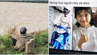 Diễn biến mới vụ nữ sinh lớp 11 mất tích sau 7 ngày tìm kiếm, người bố vẫn đang sống trong đau khổ
