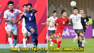 Link trực tiếp CFA Team China 2026 ngày 31/3 - Trực tiếp U23 Việt Nam vs U23 Trung Quốc ở đâu, kênh nào?