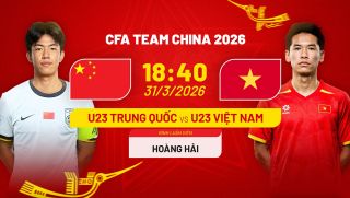 Cập nhật, trực tiếp tỉ số U23 Việt Nam 0 - 0 U23 Trung Quốc; Link xem CFA Team China 2026 trên FPT
