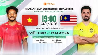 Cập nhật, trực tiếp tỉ số Việt Nam 1- 0 Malaysia - Link xem Vòng loại Asiasn Cup 2027 trên FPT HD