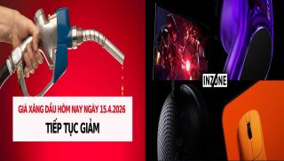 Giá xăng dầu chiều 15/4 giảm cực mạnh, giá bán dòng sản phẩm INZONE Gaming mới của Sony ra sao?
