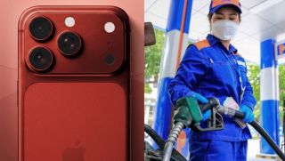 Giá xăng dầu hôm nay tối 10/5: Xăng RON 95 rẻ hơn đỉnh 10.000 đồng, iPhone 18 Pro Max có rẻ?