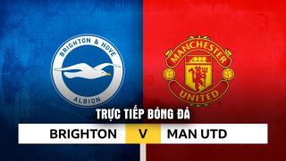 Trực tiếp bóng đá Brighton 0-3 Man Utd 22h ngày 24/5 - Bruno Fernandes lập siêu kỷ lục Ngoại hạng Anh