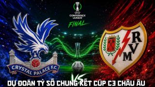 Dự đoán tỷ số, kết quả Crystal Palace vs Rayo Vallecano - Chung kết Cúp C3 châu Âu 2h ngày 28/5