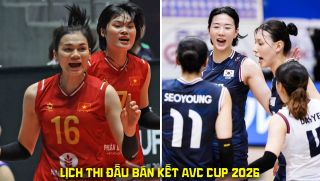 Lịch thi đấu Bán kết AVC Cup 2026 mới nhất - Lịch phát sóng tuyển bóng chuyền nữ Việt Nam vs Hàn Quốc