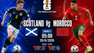 Trực tiếp bóng đá Scotland vs Ma Rốc, 5h ngày 20/6 - Link xem trực tiếp World Cup 2026 trên VTV6 HD