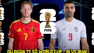 Dự đoán tỷ số Bỉ vs Iran 2h00 ngày 22/6 - Nhận định bóng đá World Cup 2026 hôm nay