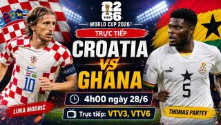VTV trực tiếp bóng đá Croatia vs Ghana - Link xem trực tiếp World Cup 2026 hôm nay 28/6 trên VTV3