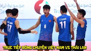 Trực tiếp bóng chuyền Việt Nam vs Thái Lan 15h30 23/7 - Link xem trực tiếp SEA V.Cup 2026 hôm nay