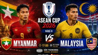 Kết quả bóng đá Myanmar vs Malaysia hôm nay 25/7- AFF Cup 2026: Rượt đuổi kịch tính