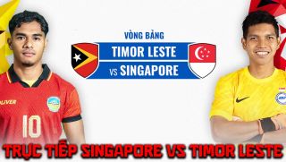 VTV5 VTV6 trực tiếp bóng đá Singapore vs Timor Leste hôm nay 27/7 - Link xem trực tiếp AFF Cup 2026