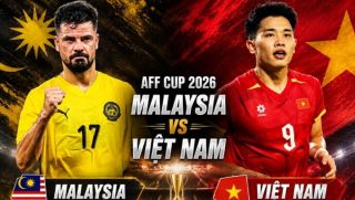 VTV6 VTVGo trực tiếp bóng đá Malaysia vs Việt Nam 20h ngày 16/8 - Link xem trực tiếp AFF Cup 2026 hôm nay