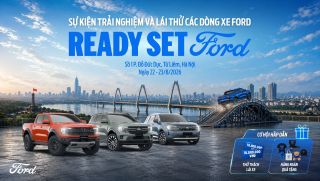 Ford Việt Nam đưa triết lý Ready Set Ford đến gần khách hàng qua chuỗi trải nghiệm và lái thử trên toàn quốc
