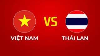 Lịch thi đấu Chung kết AFF Cup 2026 mới nhất - ĐT Việt Nam đại chiến Thái Lan khi nào?