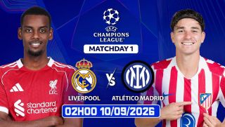 Dự đoán tỷ số Liverpool vs Atletico Madrid 2h ngày 10/9 - Nhận định bóng đá Cúp C1 châu Âu hôm nay